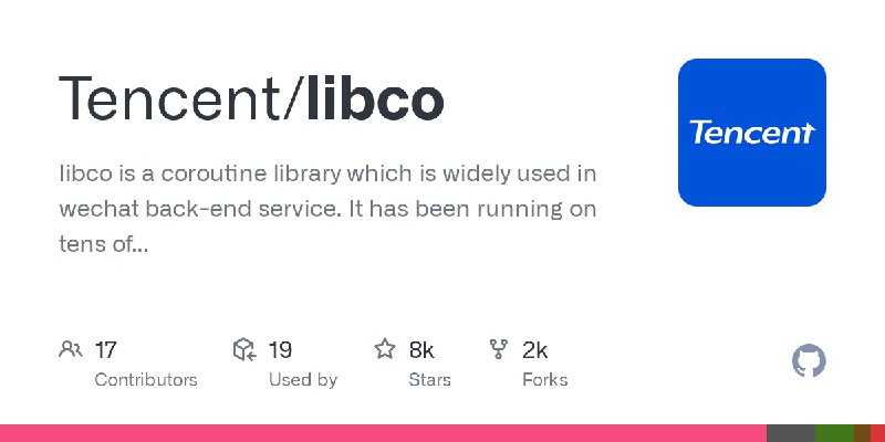 GitHub - Tencent/libco: libco is a coroutine library which is widely used in wechat  back-end service. It has been running on tens…