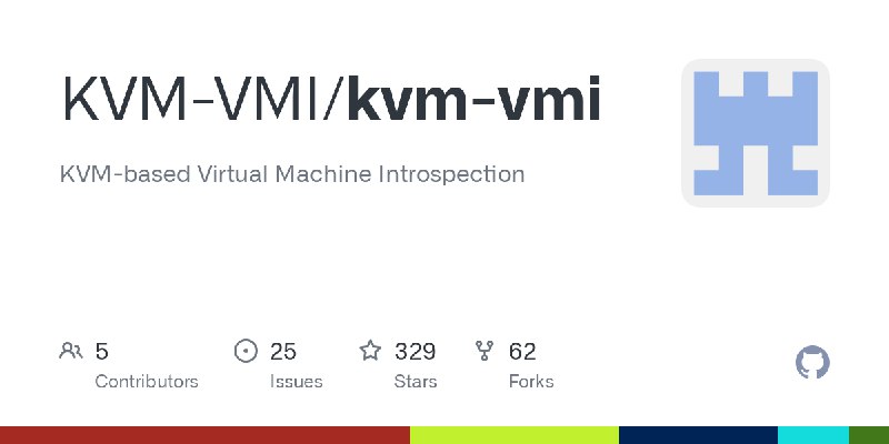 GitHub - KVM-VMI/kvm-vmi: KVM-based Virtual Machine Introspection