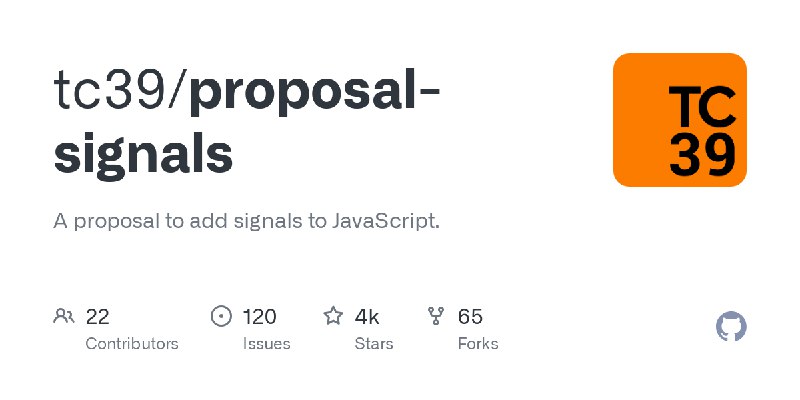 GitHub - tc39/proposal-signals: A proposal to add signals to JavaScript.