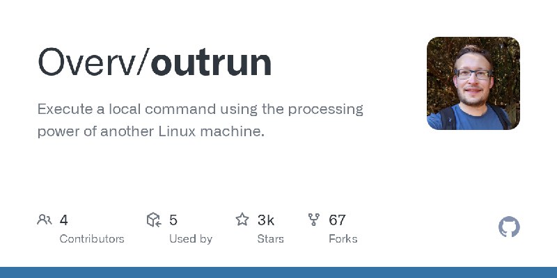 GitHub - Overv/outrun: Execute a local command using the processing power of another Linux machine.
