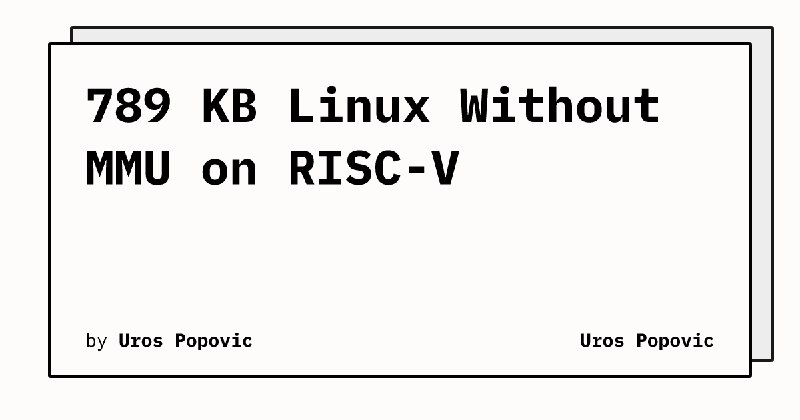 789 KB Linux Without MMU on RISC-V