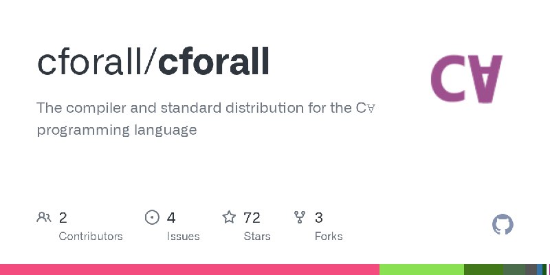 GitHub - cforall/cforall: The compiler and standard distribution for the C∀ programming language
