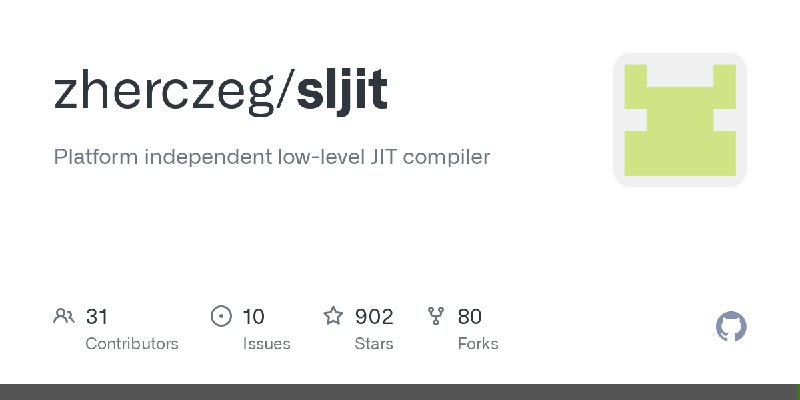 GitHub - zherczeg/sljit: Platform independent low-level JIT compiler