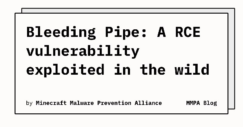 Bleeding Pipe: A RCE vulnerability exploited in the wild