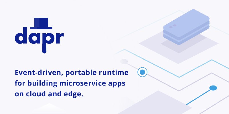 GitHub - dapr/dapr: Dapr is a portable, event-driven, runtime for building distributed applications across cloud and edge.