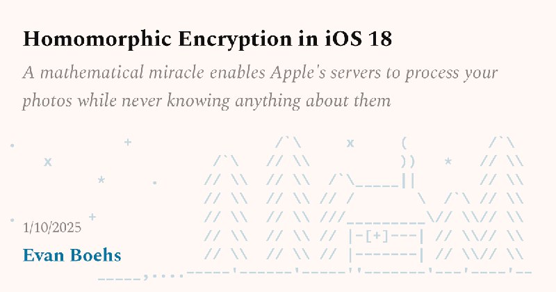 Homomorphic Encryption in iOS 18