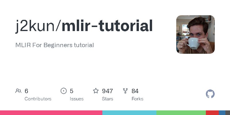 GitHub - j2kun/mlir-tutorial: MLIR For Beginners tutorial