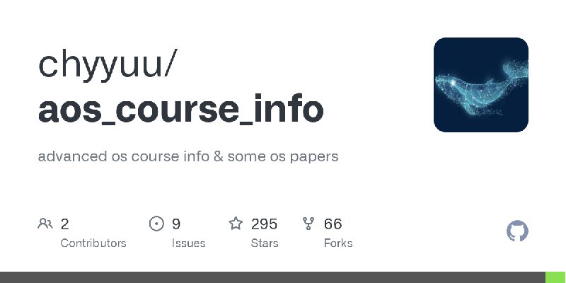 GitHub - chyyuu/aos_course_info: advanced os course info & some os papers